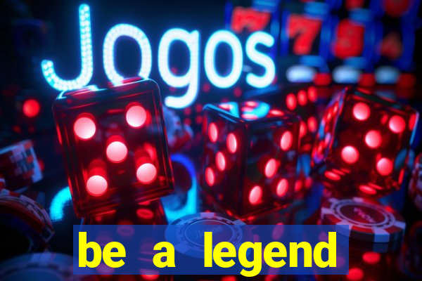 be a legend football unlimited money